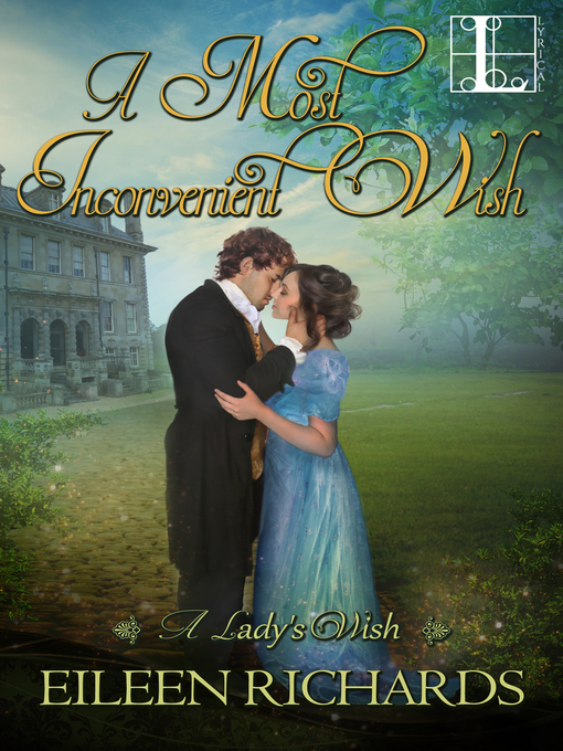 Title details for A Most Inconvenient Wish by Eileen Richards - Available